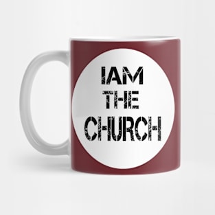 iam the church Mug